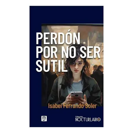 Perdon por no Ser Sutil.