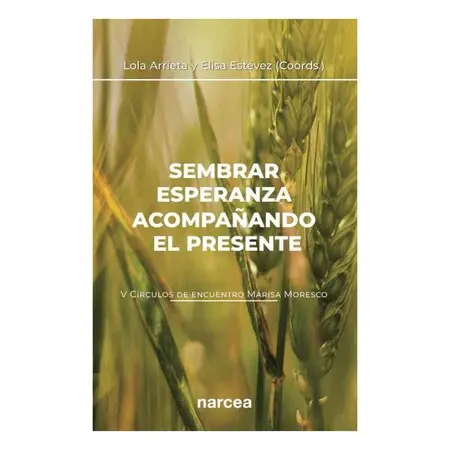 Sembrar Esperanza Acompañando el Presente.