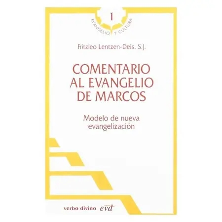 Comentario Al Evangelio de Marcos: Modelo de Nueva Evangelizacion.