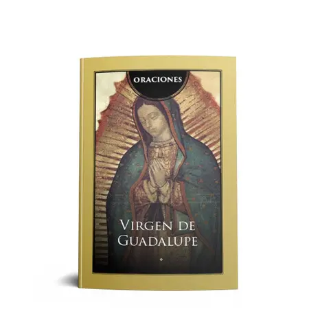 Virgen de Guadalupe: Oraciones